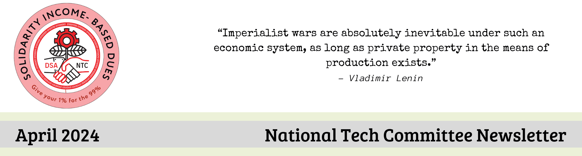 “Imperialist wars are absolutely inevitable under such an economic system, as long as private property in the means of production exists.”<br />
- Vladimir Lenin